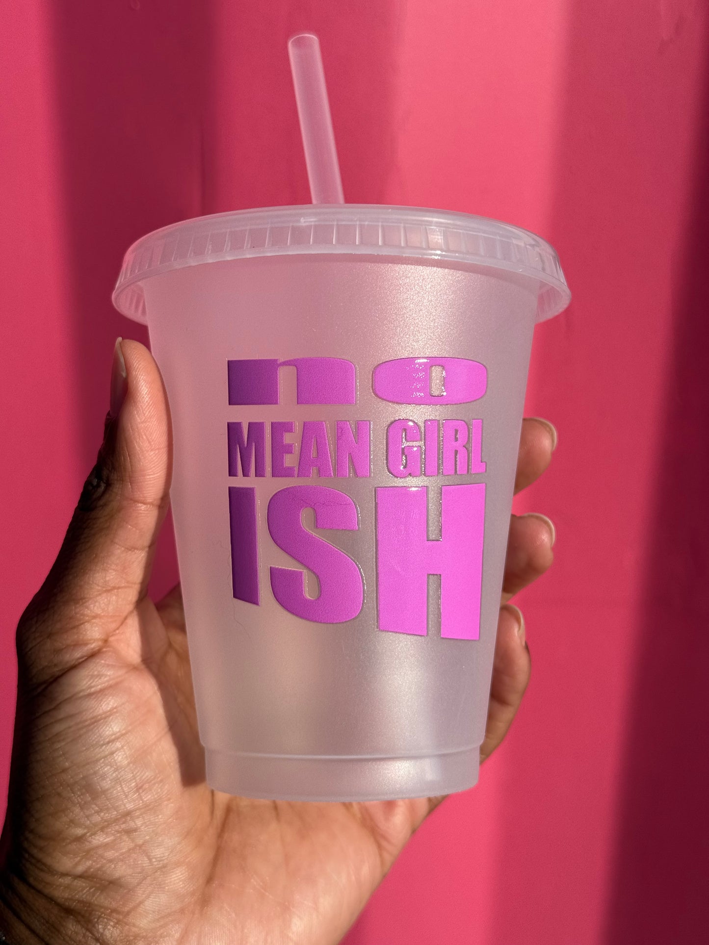 No Mean Girl Ish Cup