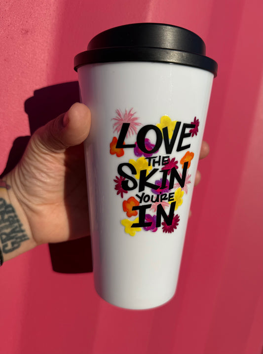 Love The Skin You're In Tumbler